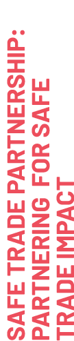 SAFE TRADE PARTNERSHIP: Partnering for safe trade impact